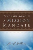 Peacebuilding Is a Mission Mandate 1594679045 Book Cover