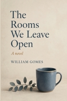 The Rooms We Leave Open B0H27G5DL7 Book Cover