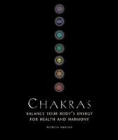 Chakras: Balance Your Body's Energy For Health and Harmony 0806966114 Book Cover