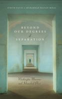Beyond Our Degrees of Separation: Washington Monsoons and Islamabad Blues 1629014540 Book Cover