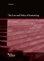 Cases and Materials on the Law and Policy of Sentencing 1683286804 Book Cover
