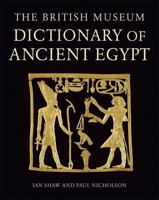 British Museum Dictionary of Ancient Egypt 0714119806 Book Cover