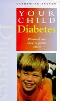 Diabetes: Practical and Easy-To-Follow Advice (Your Child) 186204208X Book Cover