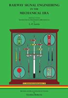 Railway Signal Engineering in the Mechanical Era 0956358586 Book Cover