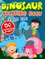 Dinosaur Coloring Book for Kids Ages 4-8: 50 Mazes Puzzles & Fun Children's Coloring Book for Boys & Girls with 50 Adorable Dinosaur Pages for Toddlers & Kids to Color | Fun Activities Book for Kids B08P3QTQ43 Book Cover