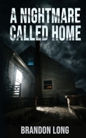A Nightmare Called Home