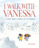 I Walk with Vanessa: A Story about a Simple Act of Kindness B0GN28BLKK Book Cover