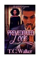 Premeditated Love 1721739513 Book Cover