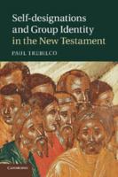 Self-Designations and Group Identity in the New Testament 1107436745 Book Cover