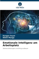 Emotionale Intelligenz am Arbeitsplatz: Stärkere Bindungen und Erfolg aufbauen (German Edition) 6207585240 Book Cover