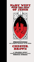 Mary Wept Over the Feet of Jesus: Prostitution and Religious Obedience in the Bible 1770462341 Book Cover