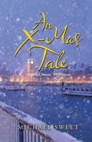 An X-Mas Tale: Another Sweet '99 Project 1532083882 Book Cover