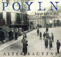 Poyln: Jewish Life in the Old Country 0805068295 Book Cover