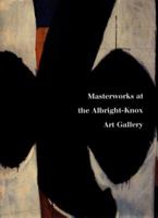 Masterworks at the Albright-Knox Art Gallery 1555951694 Book Cover