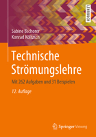 Technische Str?mungslehre : Mit 262 Aufgaben und 31 Beispielen 3658304065 Book Cover