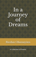 In a Journey of Dreams: (A Collection of Poems) B088455HC5 Book Cover