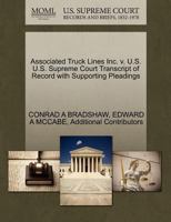 Associated Truck Lines Inc. v. U.S. U.S. Supreme Court Transcript of Record with Supporting Pleadings 1270549766 Book Cover