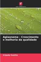 Aglaonema - Crescimento e melhoria da qualidade (Portuguese Edition) 6208603242 Book Cover