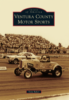 Ventura County Motor Sports 1467115290 Book Cover