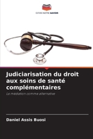 Judiciarisation du droit aux soins de santé complémentaires (French Edition) 620718839X Book Cover