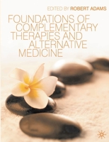 Foundations of Complementary Therapies and Alternative Medicine 0230211437 Book Cover