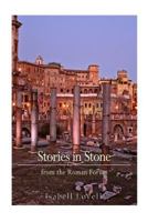 Stories in Stone from the Roman Forum 1540403882 Book Cover