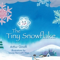 The Tiny Snowflake 1680995278 Book Cover