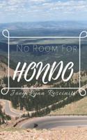 No Room for Hondo 1484851358 Book Cover