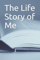 The Life Story of Me 170045286X Book Cover