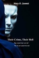 Their Crime, Their Hell: They created their own hell, the law just opened the door B0GP4DTJG6 Book Cover
