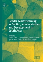 Gender Mainstreaming in Politics, Administration and Development in South Asia 3030360113 Book Cover