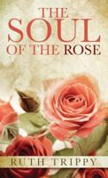 The Soul of the Rose 1426767498 Book Cover