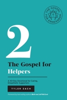 The Gospel for Helpers: B0BT3NXGCP Book Cover