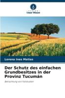 Der Schutz des einfachen Grundbesitzes in der Provinz Tucumán: Betrachtung von Fallstudien (German Edition) B0FB84BTQS Book Cover