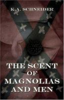 The Scent of Magnolias and Men 1413734421 Book Cover
