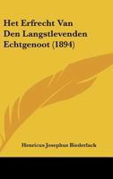 Het Erfrecht Van Den Langstlevenden Echtgenoot (1894) 1160103801 Book Cover
