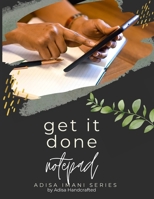 Adisa Handcrafted - Get it Done! Notebook 1716632897 Book Cover