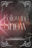 Following the Snow: Special Edition B0CS4N2XHB Book Cover