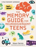 The Neurodiverse Memory Guide for Teens: A Multisensory Workbook 1805019775 Book Cover