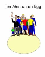 Ten Men on an Egg 1935238663 Book Cover