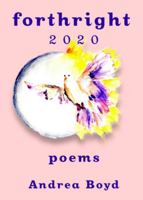 Forthright: 2020 Poems 1734839627 Book Cover