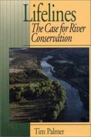 Lifelines: The Case For River Conservation 0742531392 Book Cover