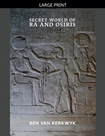 Secret World of Ra and Osiris (Ancient Egypt Books of Tuat Trilogy) B0GZX5GWFT Book Cover