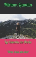 La historia de Annie: Una vida sin olor (Spanish Edition) B08CWBDCC9 Book Cover