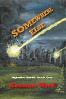 Somewhere Else: Highmind Series Book 1 B0BZFP1TDK Book Cover
