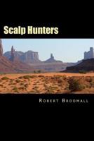 Scalp Hunters 1490392777 Book Cover