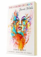 The Colors of Dawn: Secrets Within 0999240811 Book Cover