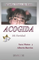 ACOGIDA: Carla Niña de Luz: Mi Navidad (CANILUCES) (Spanish Edition) 1711878561 Book Cover