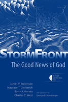 StormFront: The Good News of God (Gospel and Our Culture) 0802822258 Book Cover