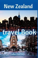 New Zealand travel book: 2023, Top places to visit in New Zealand B0F79Y1NF8 Book Cover